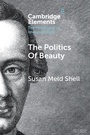 Cover: The Politics of Beauty - Cambridge University Press