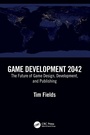 Cover: Game Development 2042 - CRC Press