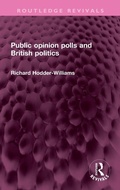 Cover: Public opinion polls and British politics - Routledge