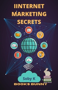 Abbildung von: INTERNET MARKETING SECRETS - Lulu.com