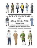 Cover: Police Uniforms of Asia 1830 - 2020 Volume Eight - Lulu.com