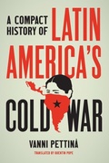 Cover: A Compact History of Latin America's Cold War - The University of North Carolina Press