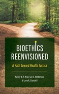 Cover: Bioethics Reenvisioned - The University of North Carolina Press