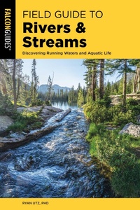 Enlarge image Cover: Field Guide to Rivers & Streams - Falcon Guides