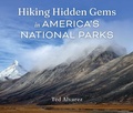Cover: Hiking Hidden Gems in America's National Parks - Falcon Guides