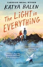 Cover: The Light in Everything - Bloomsbury Childrens Books