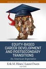 Cover: Equity-Based Career Development and Postsecondary Transitions - IAP - Information Age Publishing