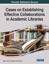 Abbildung von: Cases on Establishing Effective Collaborations in Academic Libraries - Information Science Reference