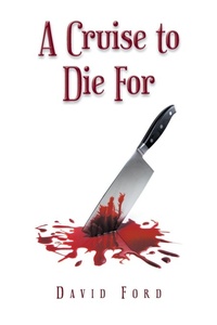 Enlarge image Cover: A Cruise to Die For - Xlibris Us