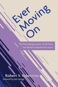Enlarge image Cover: Ever Moving On - Wipf and Stock Publishers