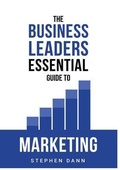 Cover: The Business Leaders Essential Guide to Marketing - Business Impact Solutions Ltd