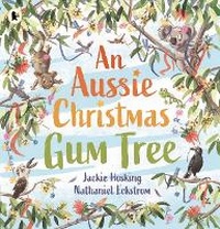 Enlarge image Cover: An Aussie Christmas Gum Tree - Walker Books Australia