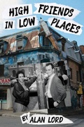 Cover: High Friends in Low Places Volume 37 - Guernica Editions,Canada