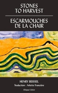 Cover: Stones to Harvest / Escarmouches de la Chair - Guernica Editions,Canada