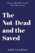 Cover: The Not-Dead and the Saved - Swift Press