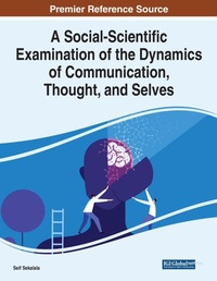 Abbildung von: A Social-Scientific Examination of the Dynamics of Communication, Thought, and Selves - Business Science Reference