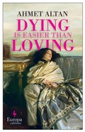 Cover: Dying is Easier than Loving - Europa Editions (UK) Ltd