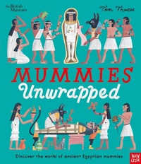 Enlarge image Cover: British Museum: Mummies Unwrapped - Nosy Crow Ltd