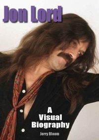 Enlarge image Cover: Jon Lord: A Visual Biography - Wymer Publishing
