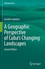 Cover: A Geographic Perspective of Cuba's Changing Landscapes - Springer
