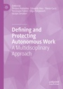 Cover: Defining and Protecting Autonomous Work - Palgrave Macmillan