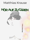 Cover: H&ouml;r auf zu g&auml;ren - Books on Demand