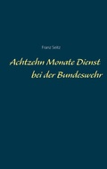 Cover: Achtzehn Monate Dienst bei der Bundeswehr - BoD - Books on Demand