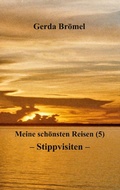Cover: Meine sch&ouml;nsten Reisen (5) Stippvisiten - Books on Demand