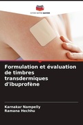 Cover: Formulation et &eacute;valuation de timbres transdermiques d'ibuprof&egrave;ne - Editions Notre Savoir