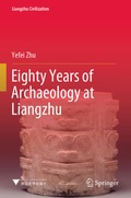 Cover: Eighty Years of Archaeology at Liangzhu - Springer