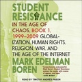 Cover: Student Resistance in the Age of Chaos Book 1, 1999 - 2009 - Tantor Audio