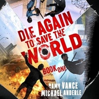 Enlarge image Cover: Die Again to Save the World - HighBridge Audio