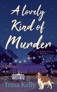 Enlarge image Cover: A Lovely Kind of Murder - Tessa Kelly