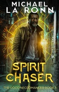 Cover: Spirit Chaser (The Good Necromancer, #3) - The Good Necromancer