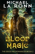 Cover: Blood Magic (The Good Necromancer, #2) - Author Level Up LLC
