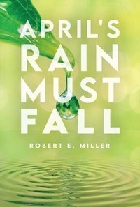 Enlarge image Cover: April's Rain Must Fall - Palmetto Publishing