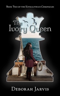 Enlarge image Cover: The Ivory Queen (The Keyralithian Chronicles, #2) - The Keyralithian Chronicles