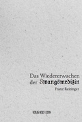 Cover: Das Wiedererwachen der Zwangsmedizin - Verlag der Buchhandlung Neues Leben