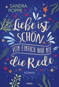 Abbildung von: Liebe ist schön, von einfach war nie die Rede - Lübbe