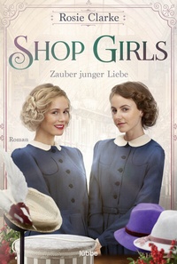 Abbildung von: Shop Girls - Zauber junger Liebe - Lübbe