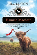 Cover: Hamish Macbeth vergeht das Grinsen - L&uuml;bbe