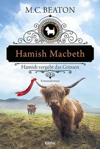 Abbildung von: Hamish Macbeth vergeht das Grinsen - Lübbe