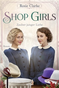 Abbildung von: Shop Girls - Zauber junger Liebe - Lübbe