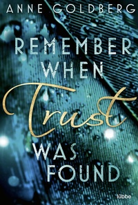 Abbildung von: Remember when Trust was found - Lübbe