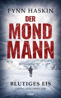 Abbildung von: Der Mondmann - Blutiges Eis - Lübbe