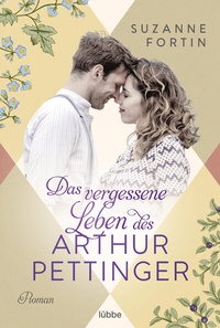 Abbildung von: Das vergessene Leben des Arthur Pettinger - Lübbe