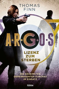 Enlarge image Cover: A.R.G.O.S. - Lizenz zum Sterben - Lübbe