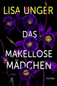 Abbildung von: Das makellose Mädchen - Lübbe