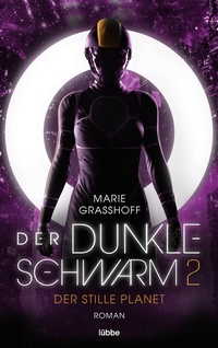 Abbildung von: Der dunkle Schwarm 2 - Der stille Planet - Lübbe