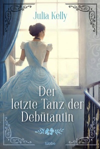 Abbildung von: Der letzte Tanz der Debütantin - Lübbe
